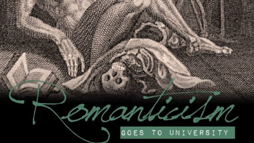 Crop from poster for Romanticism Goes to University conference