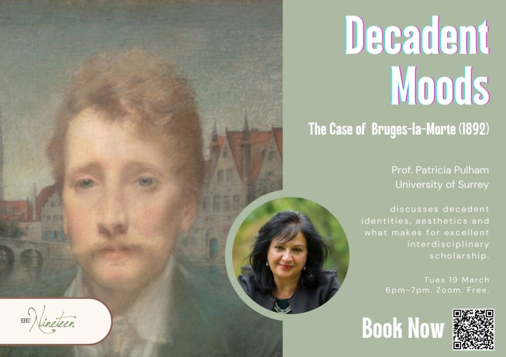 Poster for Decadent Moods talk by Patricia Pulham . Tues 19 March. 6pm-7pm. XZoom. Free. 