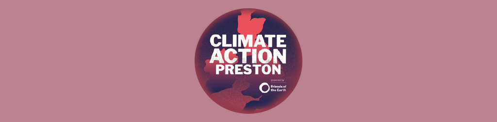 Climate Action Preston logo banner, uk in the background with text in foreground