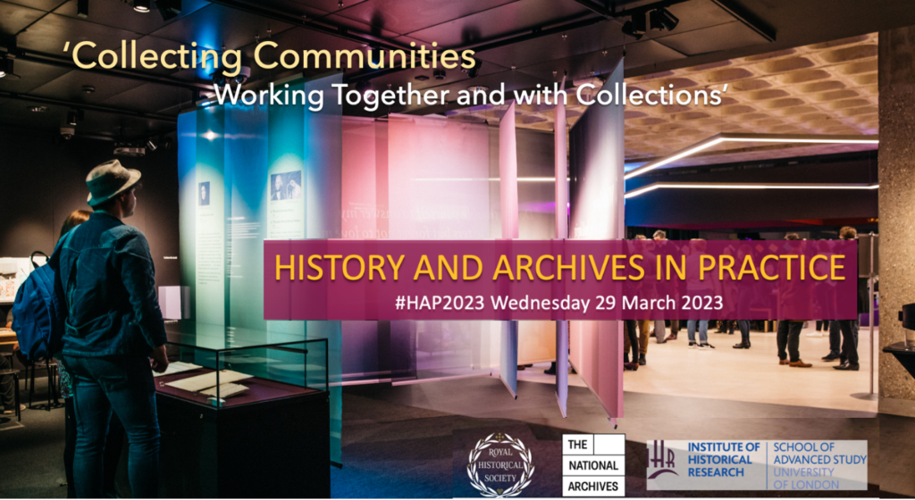 Poster advertising Collecting Communities presentation at History and Archive in Practice 2023
